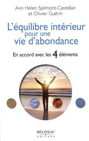 SPILMONT-CASTELLAN, Ann Helen; GUÉRIN, Olivier: L'équilibre intérieur pour une vie d'abondance