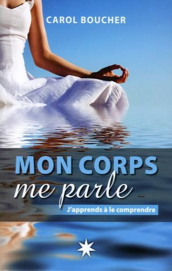 BOUCHER, Carol: Mon corps me parle