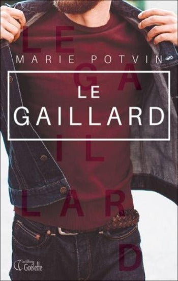 POTVIN, Marie: Le gaillard