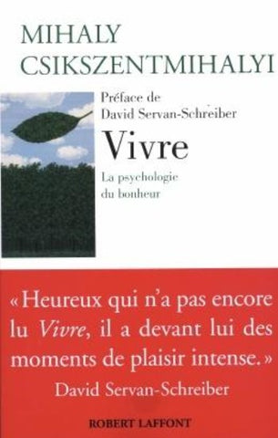 CSIKSZENTMIHALYI, Mihaly: Vivre La psychologie du bonheur