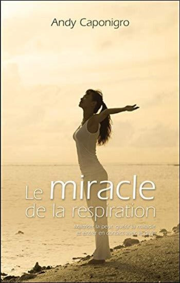 CAPONIGRO, Andy: Le miracle de la respiration