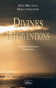 MILLMAN,Dan; CHILDERS,Doug: Divines interventions
