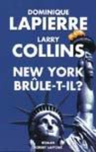 LAPIERRE, Dominique; COLLINS, Larry: New York brûle-t-il?