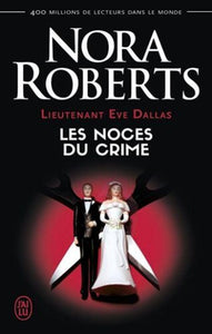 ROBERTS, Nora: Lieutenant Eve Dallas Tome 44 : Les noces du crime