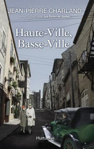 CHARLAND, Jean-Pierre: Haute-Ville, Basse-Ville