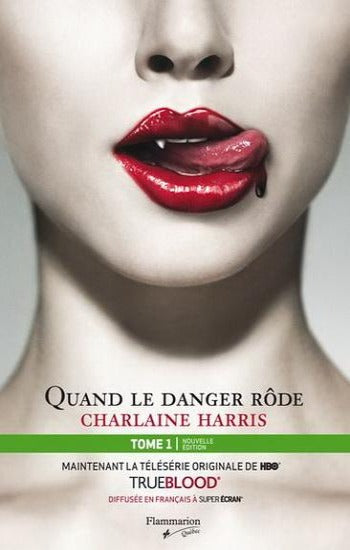 HARRIS, Charlaine: La communauté du sud Tome 1 : Quand le danger rôde
