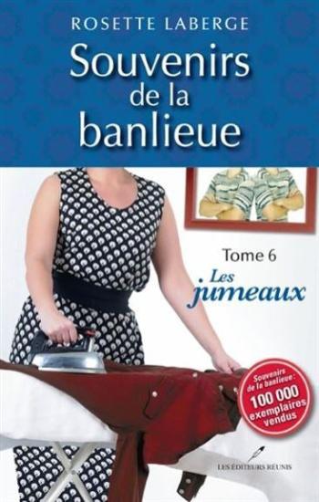 LABERGE, Rosette: Souvenirs de la banlieue Tome 6 : Les jumeaux