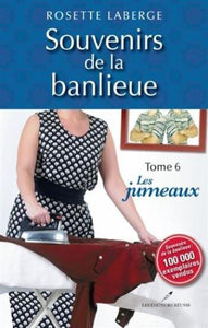 LABERGE, Rosette: Souvenirs de la banlieue Tome 6 : Les jumeaux