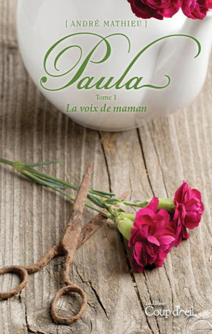 MATHIEU, André: Paula Tome 1 : La voix de maman