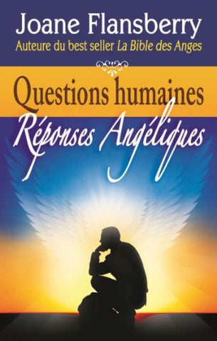 FLANSBERRY, Joane: Questions humaines - Réponses angéliques