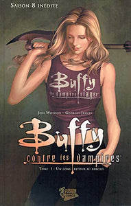 WHEDON, Joss; JEANTY, Georges: Buffy contre les vampires Tome 1 : un long retour au bercail