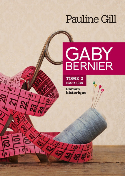 GILL, Pauline: Gaby Bernier (3 volumes)