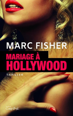 FISHER, Marc: Mariage à Hollywood