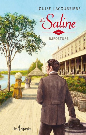 LACOURSIÈRE, Louise: La Saline (3 volumes)