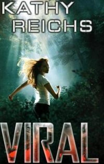 REICHS, Kathy; REICHS, Brendan: La série Viral (5 volumes)