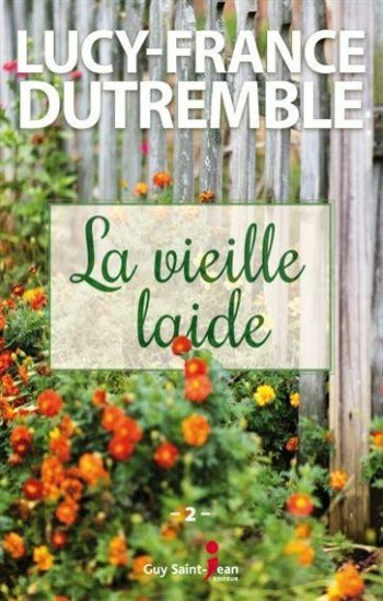 DUTREMBLE, Lucy-France: La vieille laide (2 volumes)