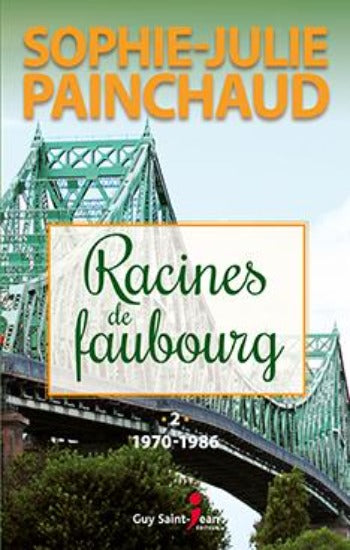 PAINCHAUD, Sophie-Julie: Racines de faubourg (2 volumes)