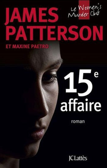 PATTERSON, James; PAETRO, Maxine: 15e affaire