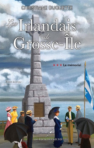 DUQUETTE, Christiane: Les Irlandais de Grosse-Île Tome 3 : Le mémorial