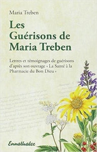TREBEN, Maria: Les guérisons de Maria Treben