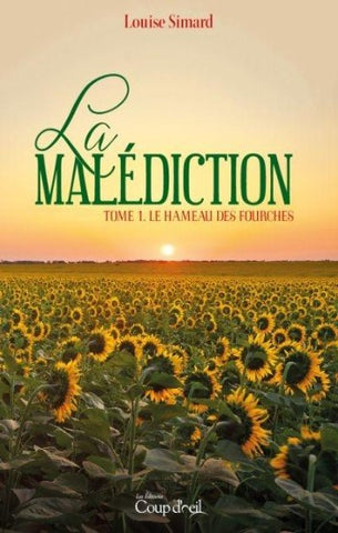SIMARD, Louise: La malédiction Tome 1 : Le hameau des fourches
