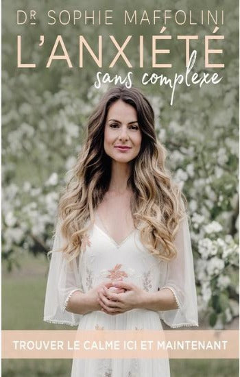MAFFOLINI, Sophie: L'anxiété sans complexe