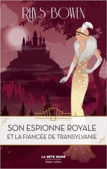 BOWEN, Rhys: Son espionne royale et la fiancée de Transylvanie Tome 4