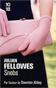 FELLOWES, Julian: Snobs