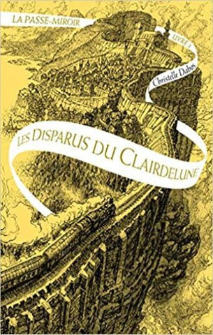 DABOS, Christelle: La passe-miroir  Tome 2 : Les Disparus du Clairdelune
