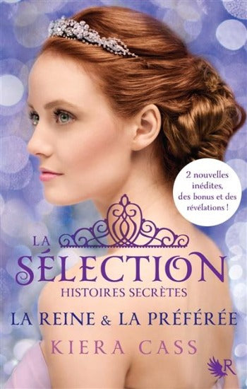 CASS, Kiera: La sélection : Histoires secrètes - La reine & La préférée