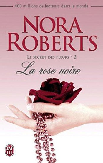 ROBERT, Nora: Le secret des fleurs (3 volumes)