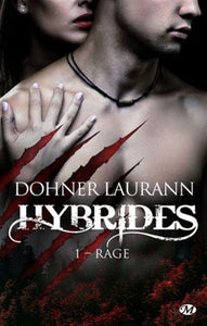 DOHNER, Laurann: Hybrides Tome 1 : Rage
