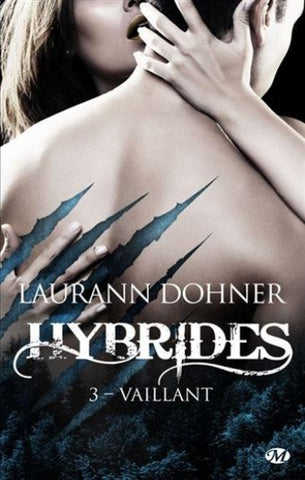 DOHNER, Laurann: Hybrides Tome 3 : Vaillant