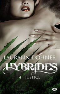 DOHNER, Laurann: Hybrides Tome 4 : Justice