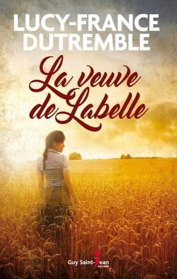 DUTREMBLE, Lucy-France: La veuve de Labelle