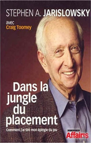 JARISLOWSKY, Stephen; TOOMEY, Craig: Dans la jungle du placement