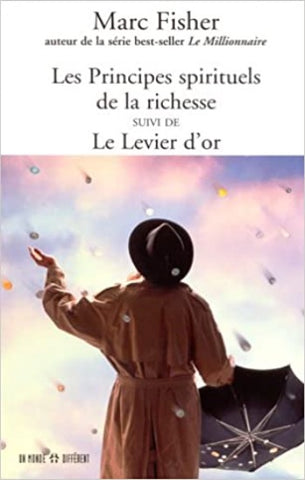 FISHER, Marc: Les principes spirituels de la richesse suivi de Le levier d'or