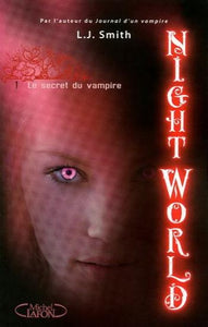 SMITH, L. J.: Nightworld Tome 1 : Le secret du vampire