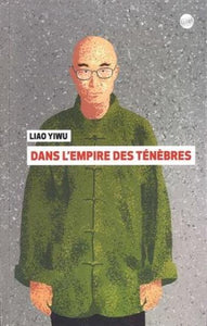 YIWU, Liao: Dans l'empire des ténèbres
