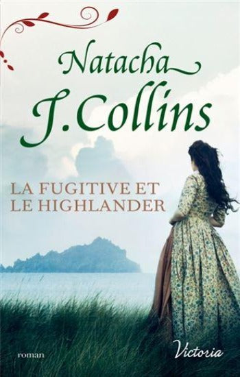 COLLINS, Natacha J.: La fugitive et le highlander