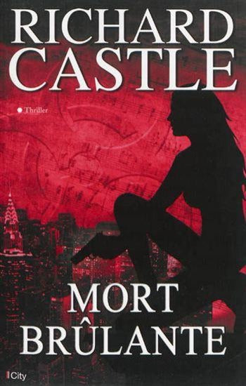 CASTLE, Richard: Mort brûlante