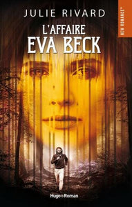 RIVARD, Julie: L'Affaire Eva Beck