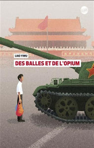 YIWU, Liao: Des balles et de l'opium