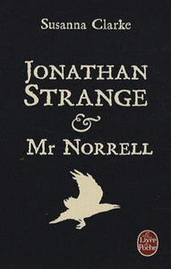CLARKE, Susanna: Jonathan Strange & Mr Norrell
