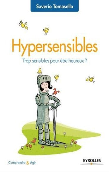 TOMASELLA, Saverio: Hypersensibles trop sensibles pour être heureux?