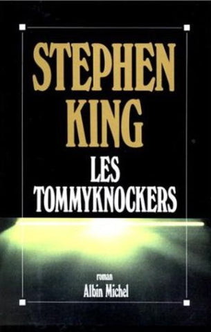 KING, Stephen: Les tommyknockers