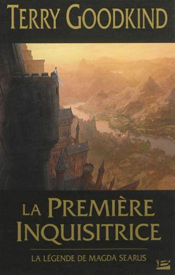 GOODKIND, Terry: La première inquisitrice : La légende de magda searus