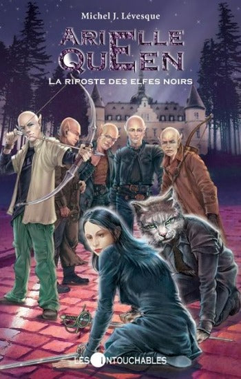 LÉVESQUE, Michel:  Arielle Queen Tome 3 : La riposte des elfes noirs