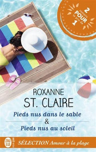 ST.CLAIRE, Roxanne: Pieds nus dans le sable & Pieds nus au soleil