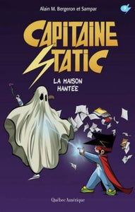 BERGERON, Alain M.; SAMPAR: Capitaine Static Tome 9 : La maison hantée